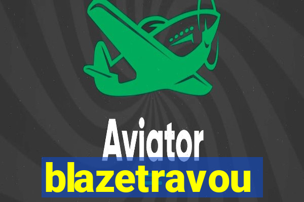 blazetravou