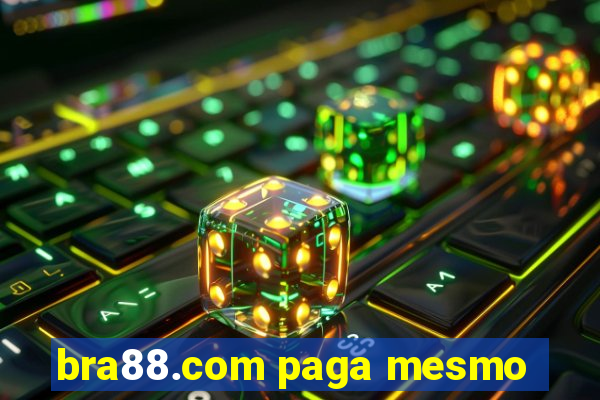 bra88.com paga mesmo