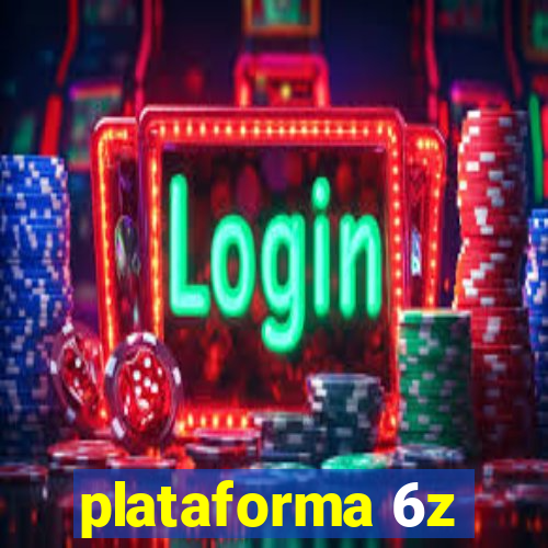 plataforma 6z