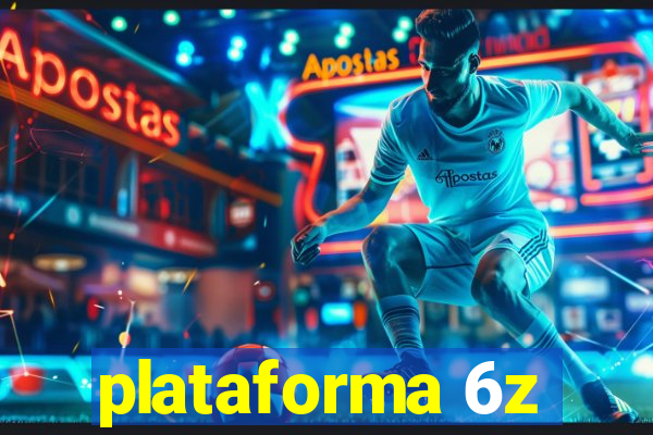 plataforma 6z