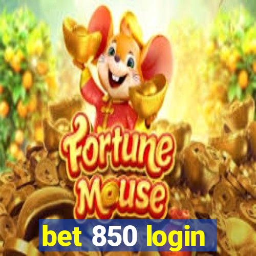 bet 850 login