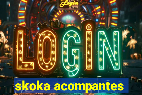 skoka acompantes