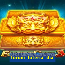 forum loteria dia de sorte