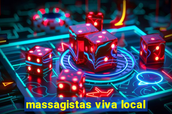 massagistas viva local