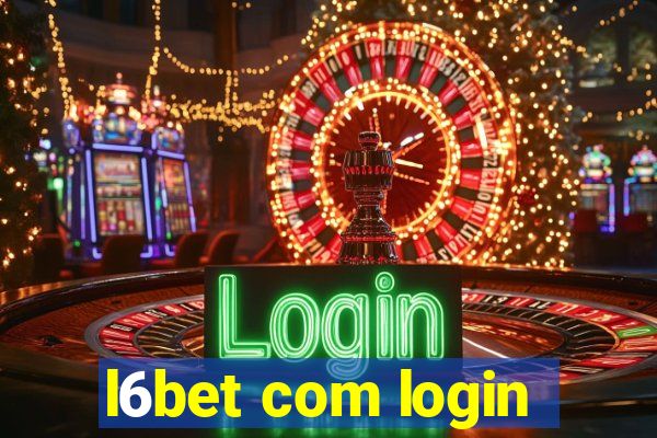 l6bet com login