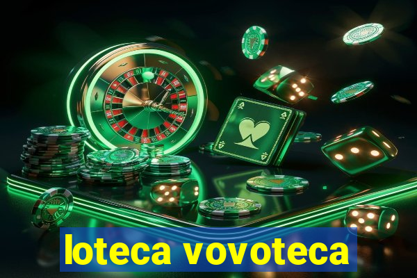 loteca vovoteca