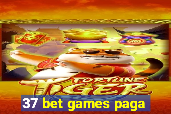 37 bet games paga