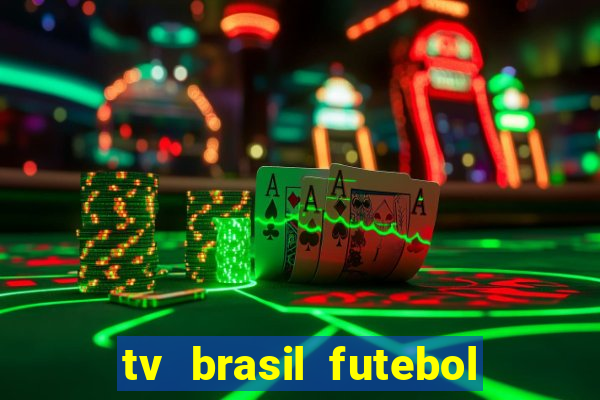 tv brasil futebol da hora