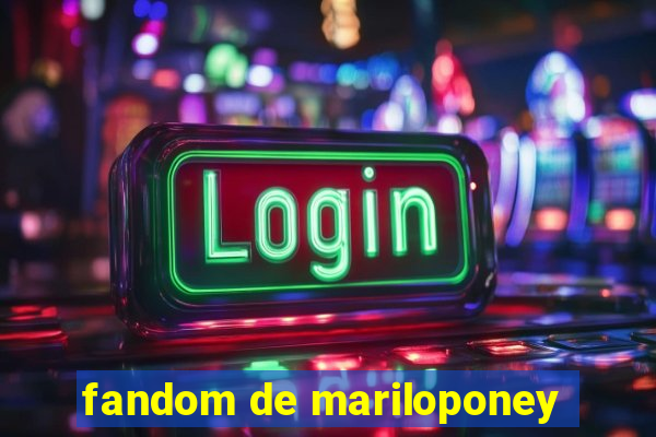 fandom de mariloponey