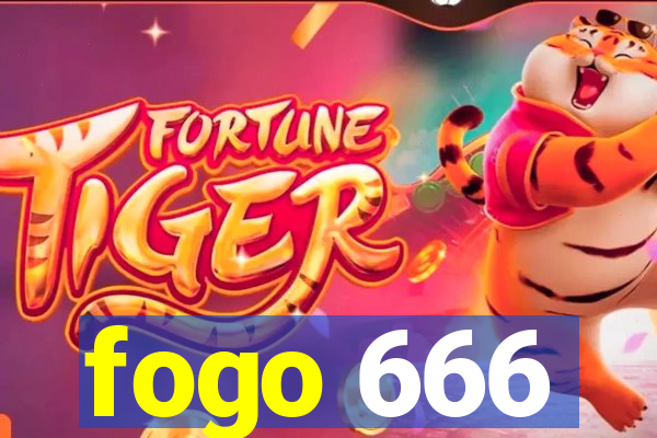 fogo 666