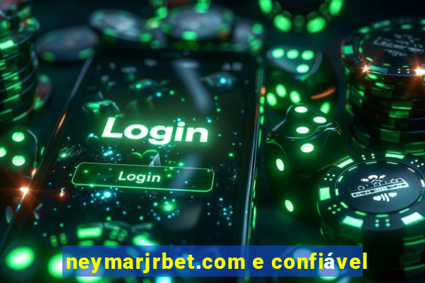 neymarjrbet.com e confiável