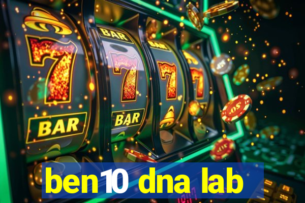 ben10 dna lab