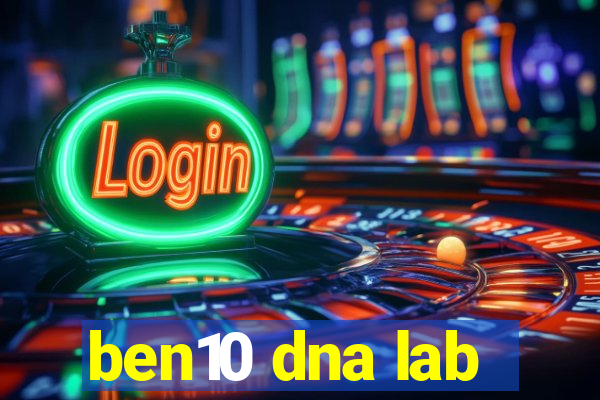 ben10 dna lab