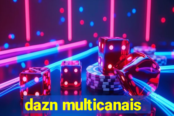 dazn multicanais