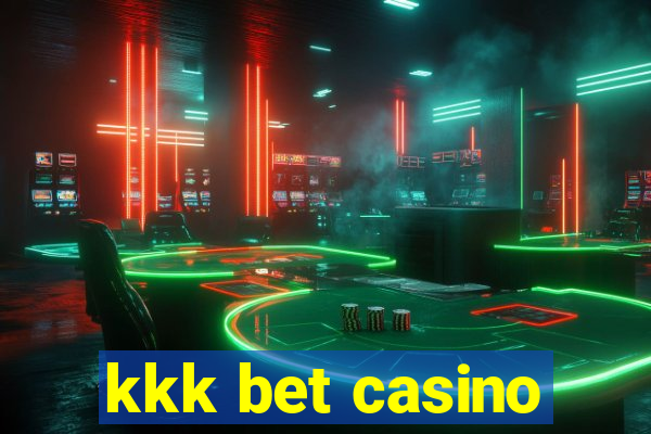 kkk bet casino