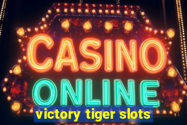 victory tiger slots