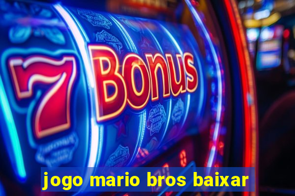 jogo mario bros baixar