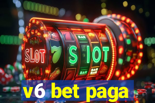 v6 bet paga