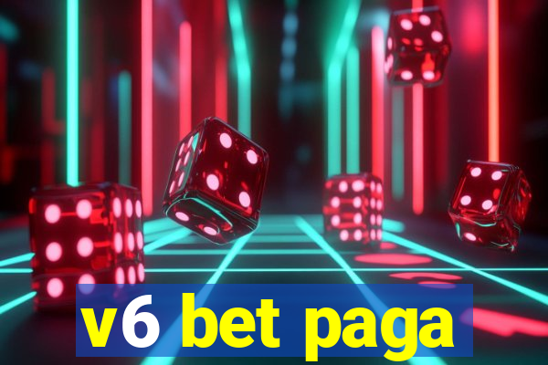 v6 bet paga