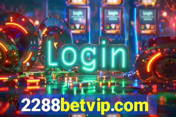 2288betvip.com