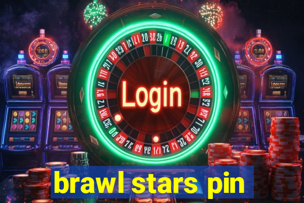 brawl stars pin