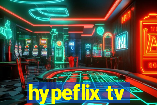 hypeflix tv