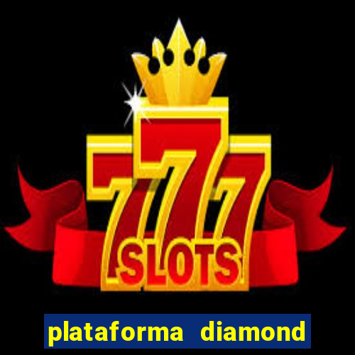 plataforma diamond 777 bet