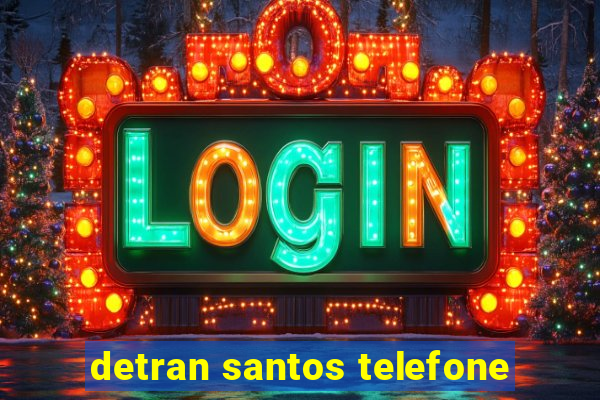 detran santos telefone