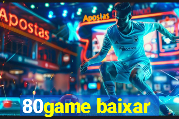 80game baixar