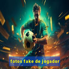 fotos fake de jogador