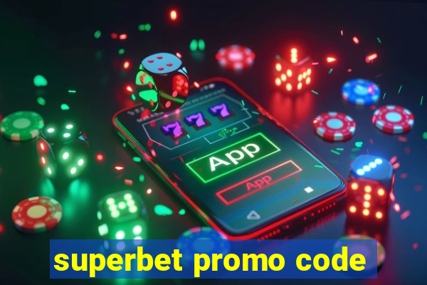 superbet promo code