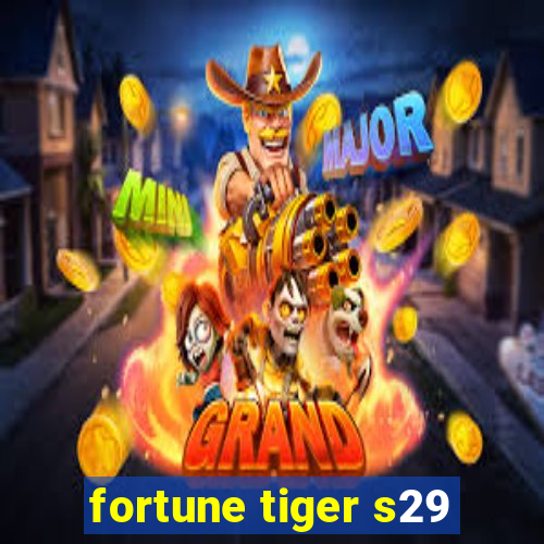 fortune tiger s29