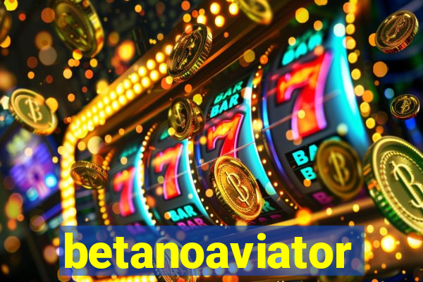 betanoaviator