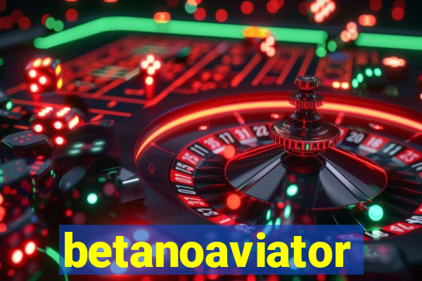 betanoaviator