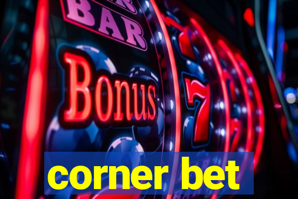 corner bet