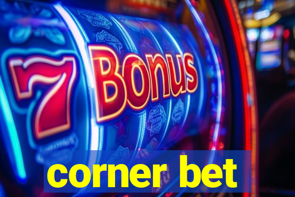 corner bet