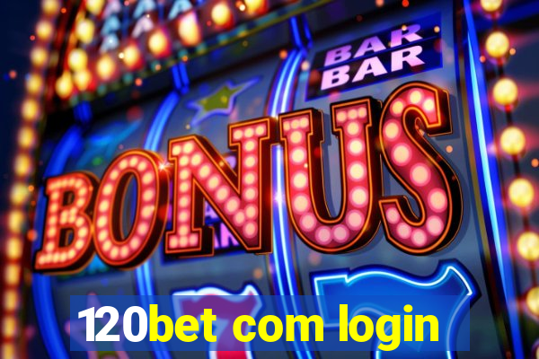 120bet com login