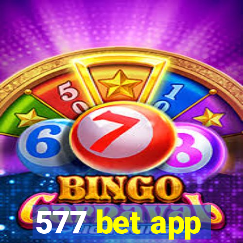 577 bet app