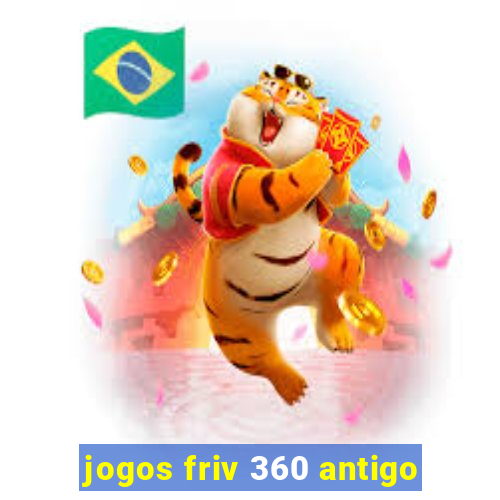 jogos friv 360 antigo