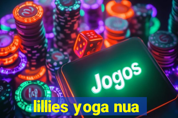 lillies yoga nua