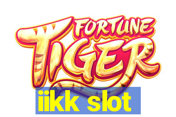 iikk slot