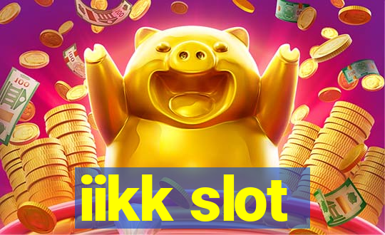 iikk slot