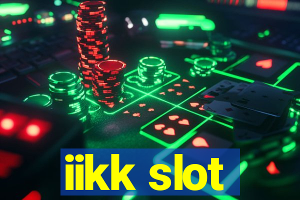 iikk slot