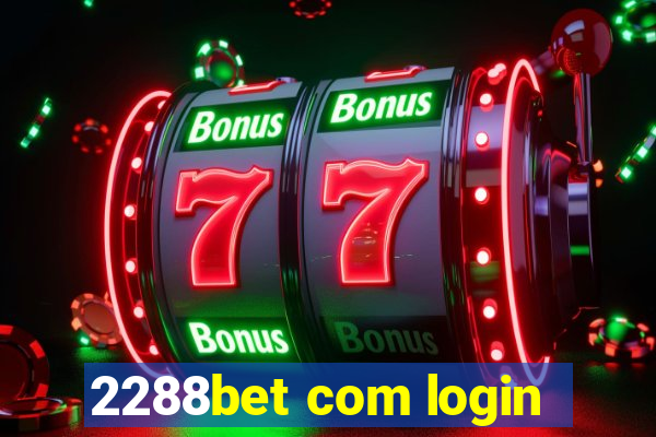 2288bet com login