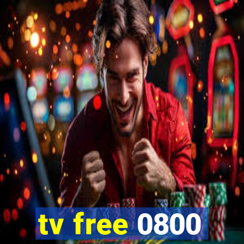 tv free 0800