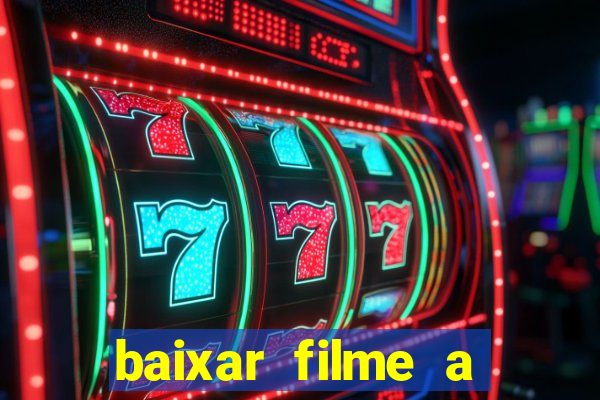 baixar filme a bela e a fera