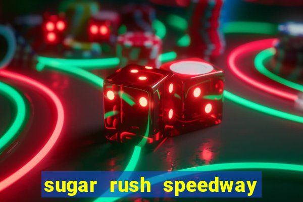 sugar rush speedway download android