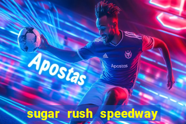 sugar rush speedway download android