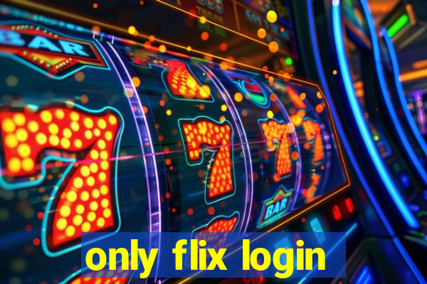 only flix login