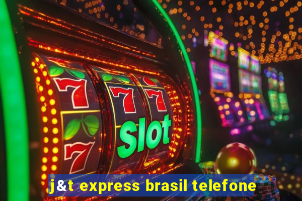 j&t express brasil telefone